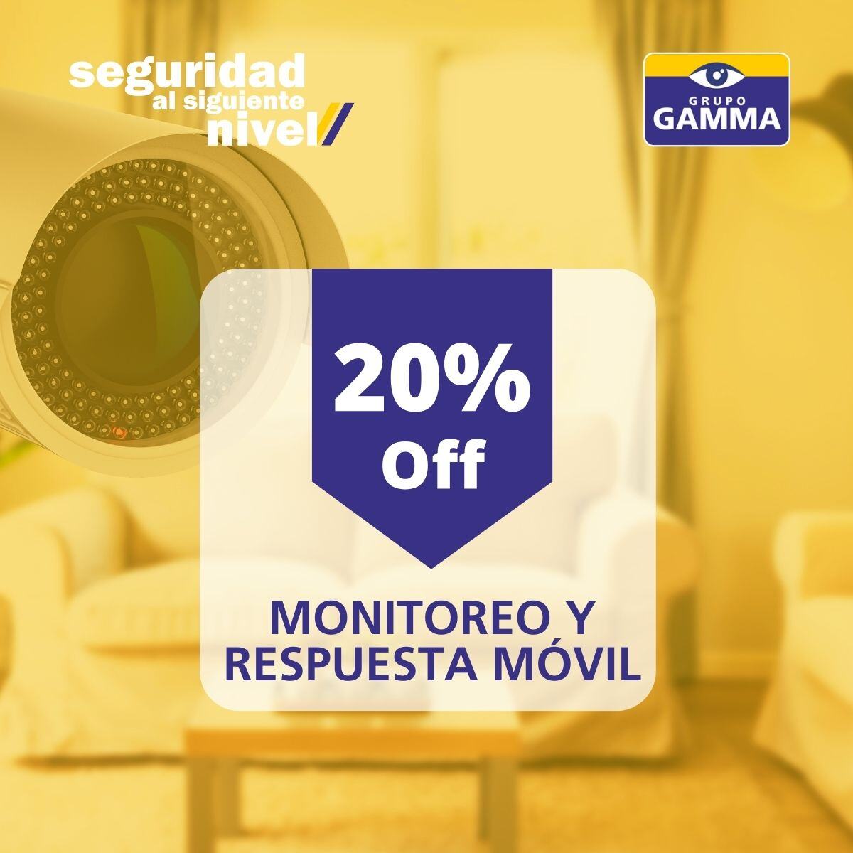 Descuento 20% en Monitoreo y Respuesta Movil GRUPO GAMMA Descuento 20% en Monitoreo y Respuesta Movil GRUPO GAMMA